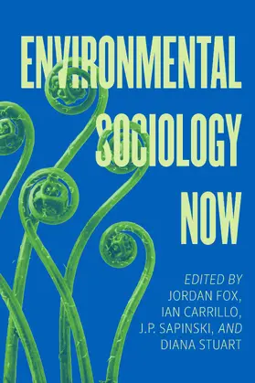 Stuart / Fox / Carrillo |  Environmental Sociology Now | Buch |  Sack Fachmedien