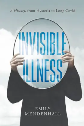 Mendenhall | Invisible Illness | Buch | 978-0-520-42152-3 | www.sack.de