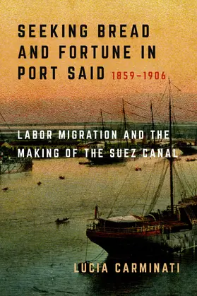 Carminati |  Seeking Bread and Fortune in Port Said | Buch |  Sack Fachmedien