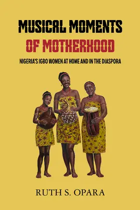 Opara |  Musical Moments of Motherhood | Buch |  Sack Fachmedien