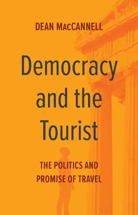MacCannell |  Democracy and the Tourist | Buch |  Sack Fachmedien