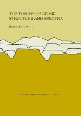 Cowan |  The Theory of Atomic Structure and Spectra | eBook | Sack Fachmedien