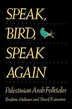 Muhawi / Kanaana |  Speak, Bird, Speak Again | eBook | Sack Fachmedien