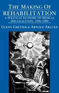 Gritzer / Arluke |  The Making of Rehabilitation | eBook | Sack Fachmedien