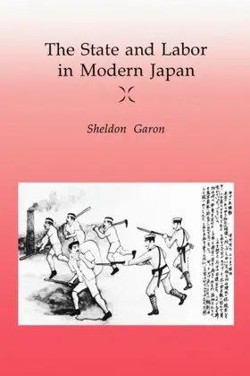 Garon |  The State and Labor in Modern Japan | eBook | Sack Fachmedien