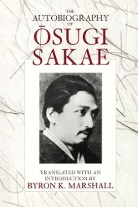 Osugi |  The Autobiography of Osugi Sakae | eBook | Sack Fachmedien