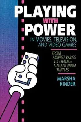 Kinder |  Playing with Power in Movies, Television, and Video Games | eBook | Sack Fachmedien