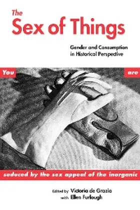 De Grazia / Furlough |  The Sex of Things | eBook | Sack Fachmedien