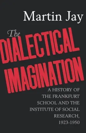 Jay |  The Dialectical Imagination | eBook | Sack Fachmedien