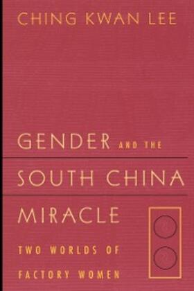 Lee |  Gender and the South China Miracle | eBook | Sack Fachmedien