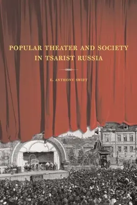 Swift |  Popular Theater and Society in Tsarist Russia | eBook | Sack Fachmedien
