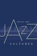 Ake |  Jazz Cultures | eBook | Sack Fachmedien