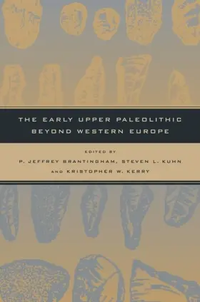 Brantingham / Kuhn / Kerry |  The Early Upper Paleolithic beyond Western Europe | eBook | Sack Fachmedien