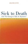 Lynn |  Sick To Death and Not Going to Take It Anymore! | eBook | Sack Fachmedien