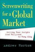 Horton |  Screenwriting for a Global Market | eBook | Sack Fachmedien