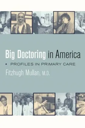 Mullan |  Big Doctoring in America | eBook | Sack Fachmedien