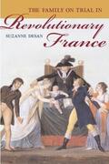 Desan |  The Family on Trial in Revolutionary France | eBook | Sack Fachmedien