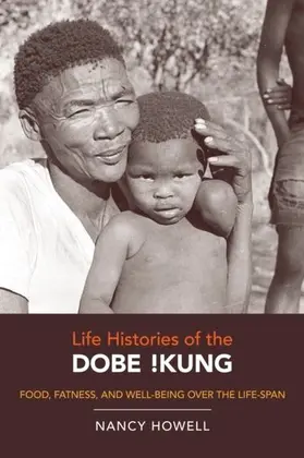 Howell |  Life Histories of the Dobe !Kung | eBook | Sack Fachmedien