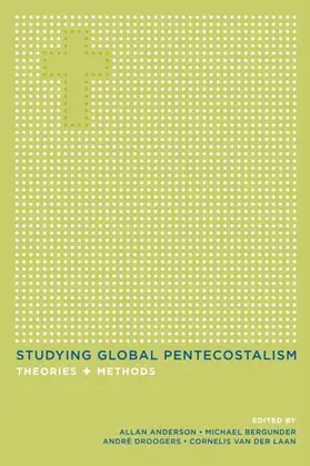 Anderson / Bergunder / Droogers |  Studying Global Pentecostalism | eBook | Sack Fachmedien