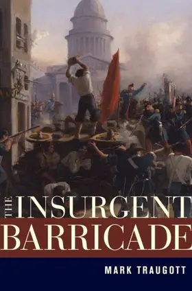 Traugott |  The Insurgent Barricade | eBook | Sack Fachmedien