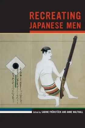 Frühstück / Fruhstuck / Walthall |  Recreating Japanese Men | eBook | Sack Fachmedien