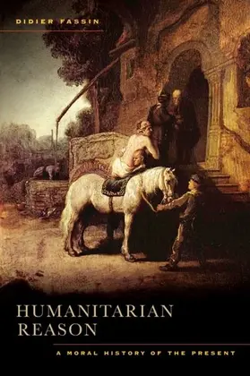 Fassin |  Humanitarian Reason | eBook | Sack Fachmedien