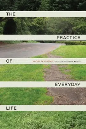de Certeau |  The Practice of Everyday Life | eBook | Sack Fachmedien