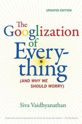 Vaidhyanathan | The Googlization of Everything | E-Book | www.sack.de
