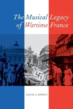 Sprout |  The Musical Legacy of Wartime France | eBook | Sack Fachmedien