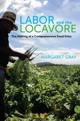 Gray |  Labor and the Locavore | eBook | Sack Fachmedien