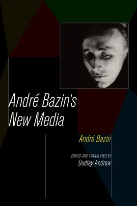 Bazin / Andrew |  Andre Bazin's New Media | eBook | Sack Fachmedien