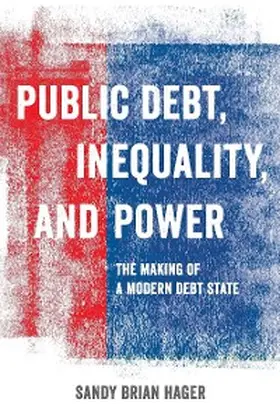 Hager |  Public Debt, Inequality, and Power | eBook | Sack Fachmedien