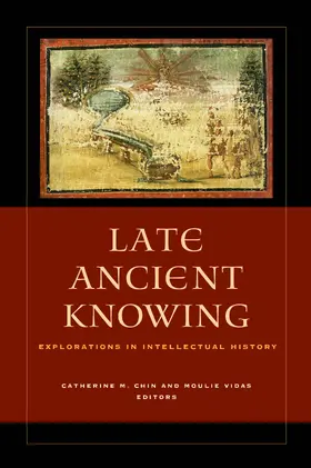 Chin / Vidas |  Late Ancient Knowing | eBook | Sack Fachmedien