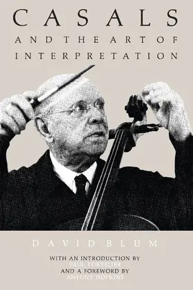 Blum |  Casals and the Art of Interpretation | eBook | Sack Fachmedien