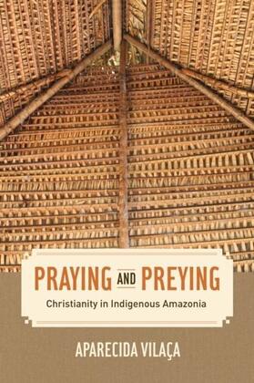 Vilaca |  Praying and Preying | eBook | Sack Fachmedien