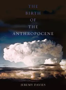 Davies |  The Birth of the Anthropocene | eBook | Sack Fachmedien