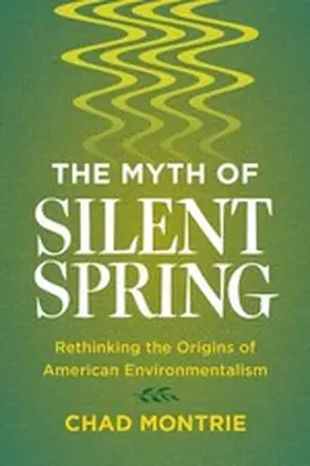 Montrie |  The Myth of Silent Spring | eBook | Sack Fachmedien