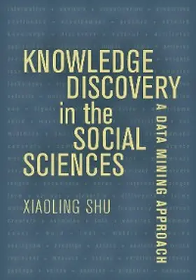 Shu |  Knowledge Discovery in the Social Sciences | eBook | Sack Fachmedien