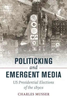 Musser |  Politicking and Emergent Media | eBook | Sack Fachmedien
