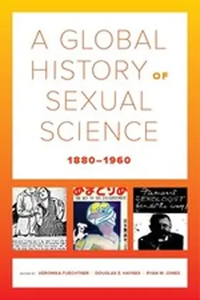 Fuechtner / Haynes / Jones |  A Global History of Sexual Science, 1880–1960 | eBook | Sack Fachmedien