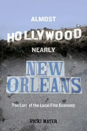 Mayer |  Almost Hollywood, Nearly New Orleans | eBook | Sack Fachmedien