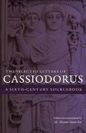 Cassiodorus |  The Selected Letters of Cassiodorus | eBook | Sack Fachmedien
