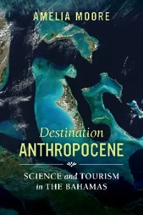 Moore |  Destination Anthropocene | eBook | Sack Fachmedien