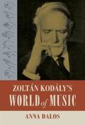 Dalos |  Zoltan Kodaly's World of Music | eBook | Sack Fachmedien