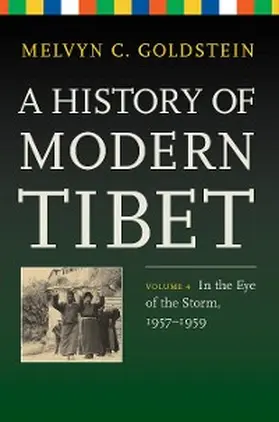 Goldstein | A History of Modern Tibet, Volume 4 | E-Book | www.sack.de