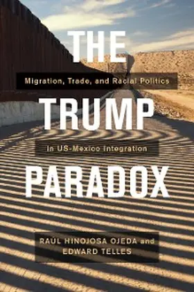Hinojosa-Ojeda / Telles |  The Trump Paradox | eBook | Sack Fachmedien