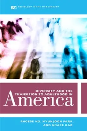 Ho / Park / Kao |  Diversity and the Transition to Adulthood in America | eBook | Sack Fachmedien