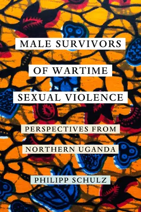 Schulz |  Male Survivors of Wartime Sexual Violence | eBook | Sack Fachmedien