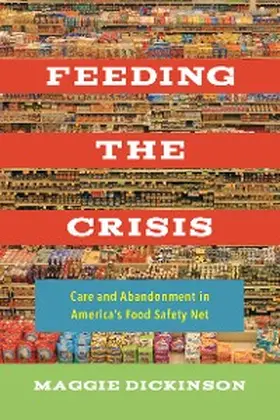 Dickinson |  Feeding the Crisis | eBook | Sack Fachmedien