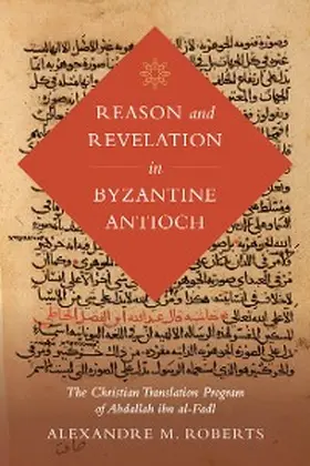Roberts |  Reason and Revelation in Byzantine Antioch | eBook | Sack Fachmedien